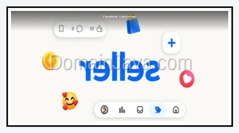 Facebook Luncurkan Aplikasi Seller Tantang Dominasi Pasar E-commerce Global