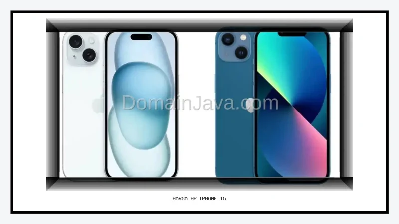 Harga HP iPhone 15 Anjlok, Pertimbangan Antara iPhone 15 dan iPhone 13 untuk Konten Kreator