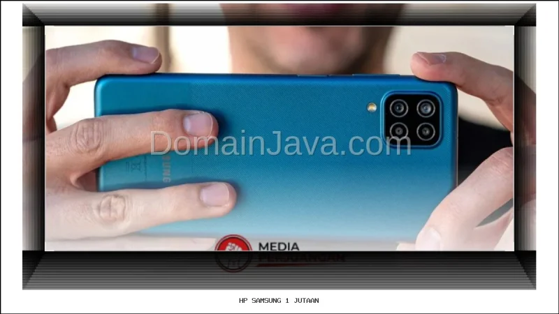 Hp Samsung 1 Jutaan Kamera Terbaik Pilihan Pengguna Pemula