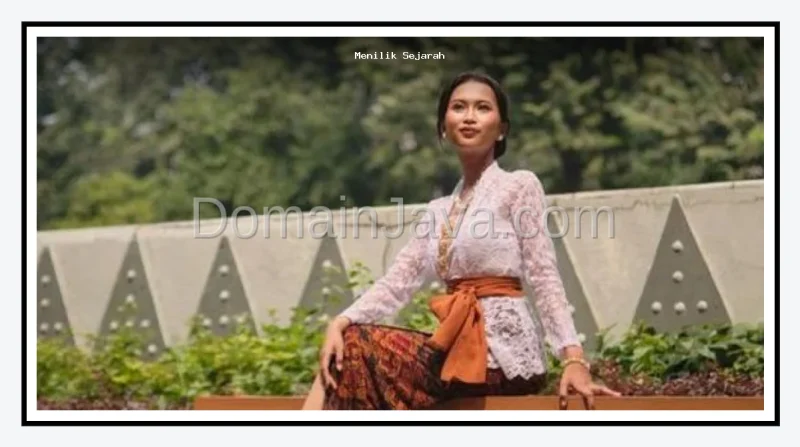 Menilik Sejarah Kebaya di Indonesia Busana Tradisional Simbol Keanggunan Perempuan