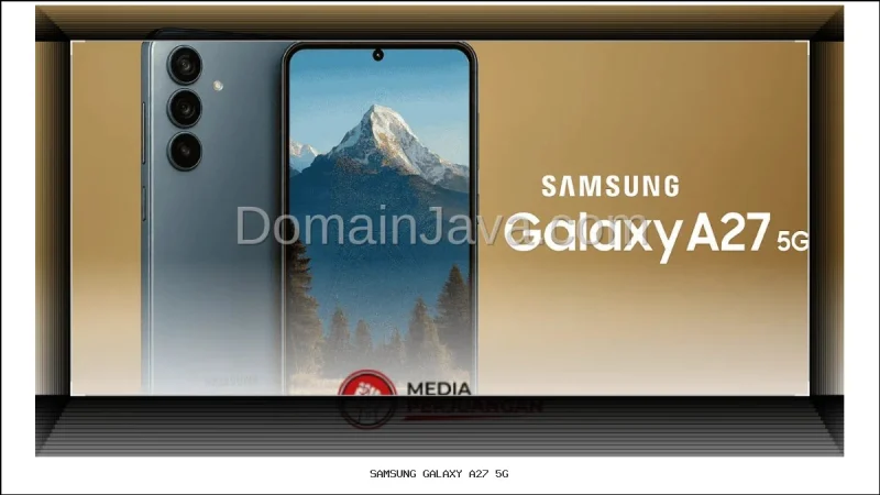 Samsung Galaxy A27 5G Resmi Meluncur di Indonesia untuk Pasar Terjangkau