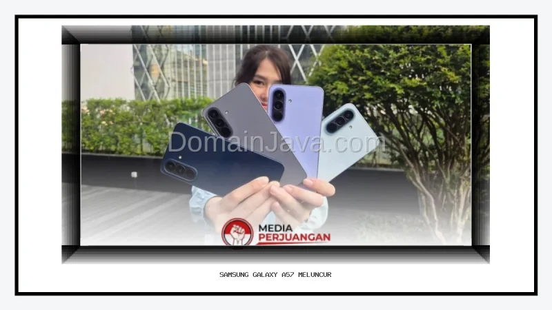 Samsung Galaxy A57 Meluncur Resmi dengan Layar Super Amoled 120Hz di Indonesia